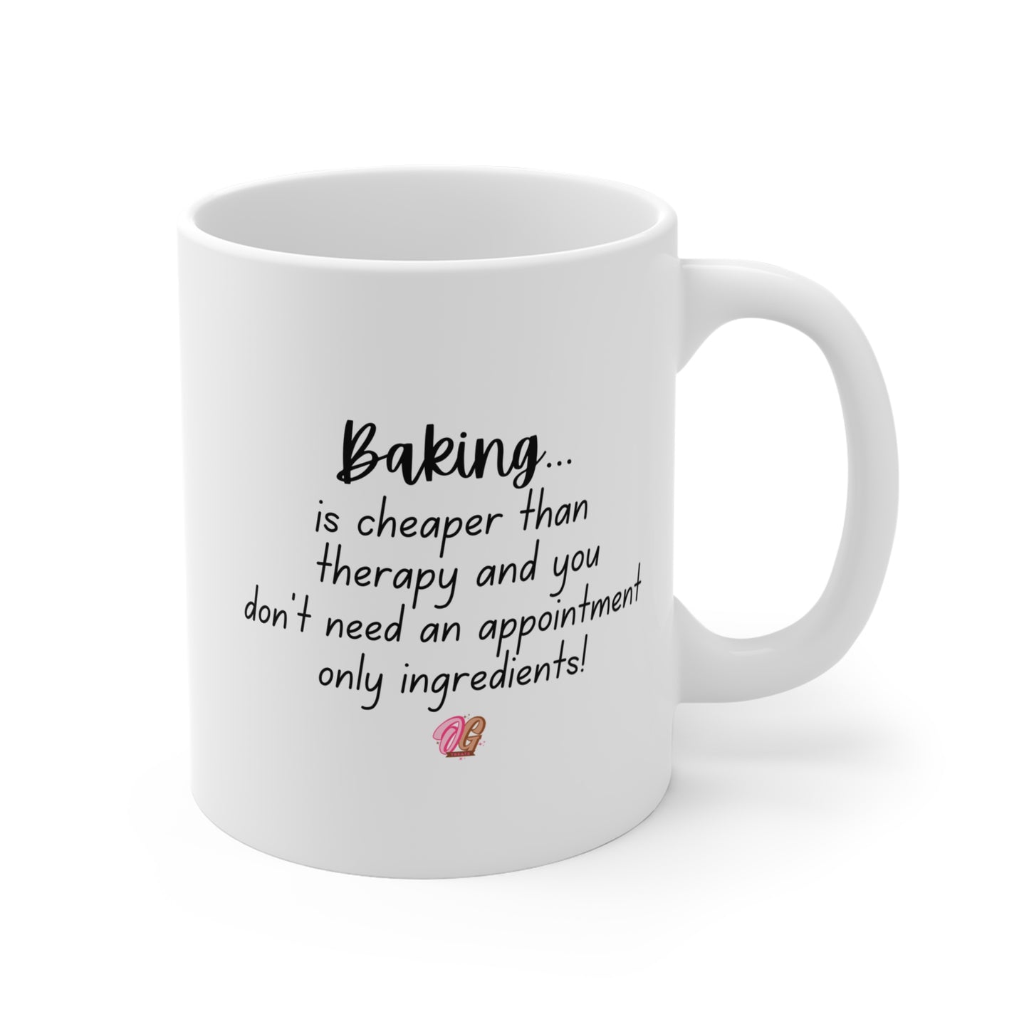 Mug Baking is Cheaper Than Therapy Quote 11oz