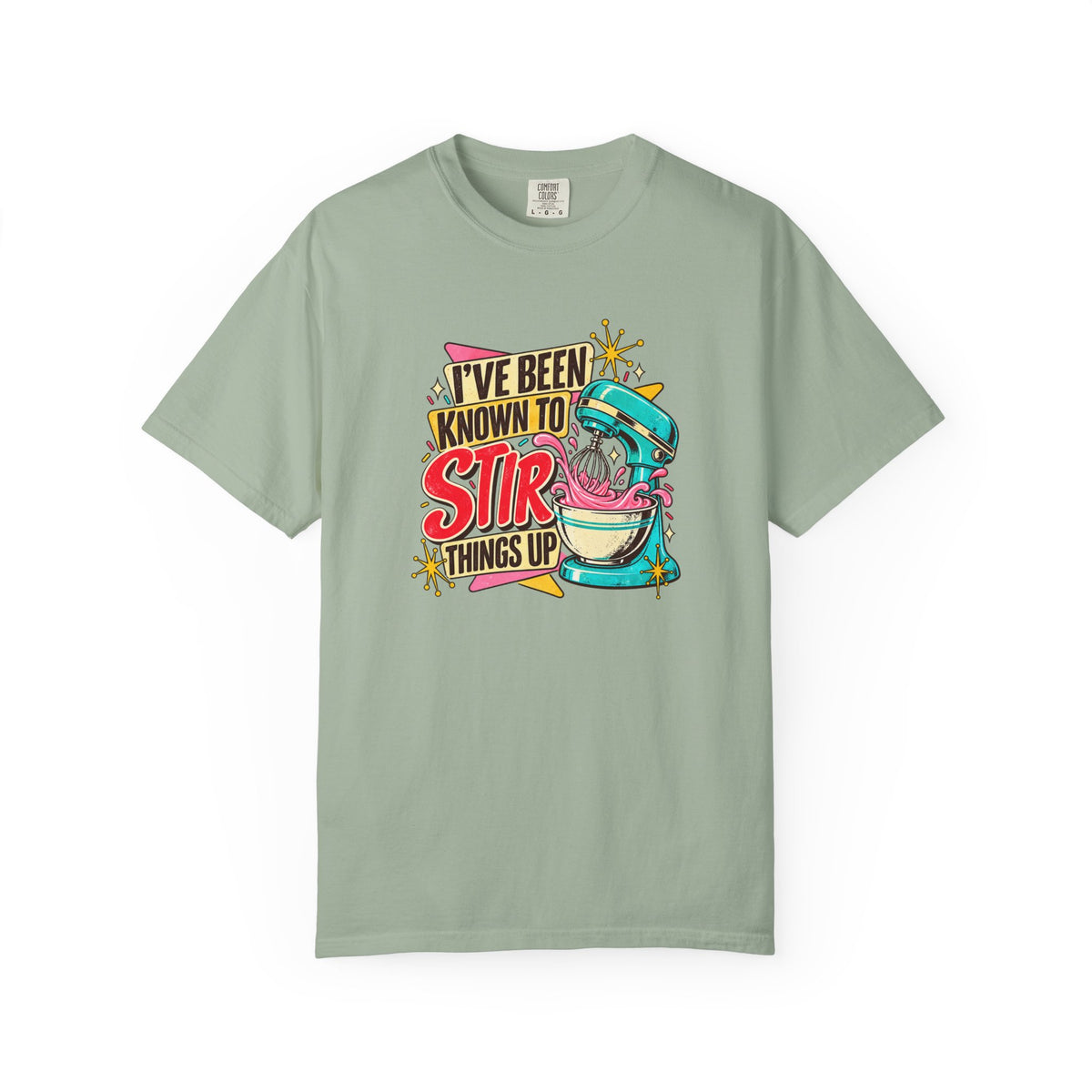 I've Been Known to Stir Things Up Mixer Graphic T-Shirt
