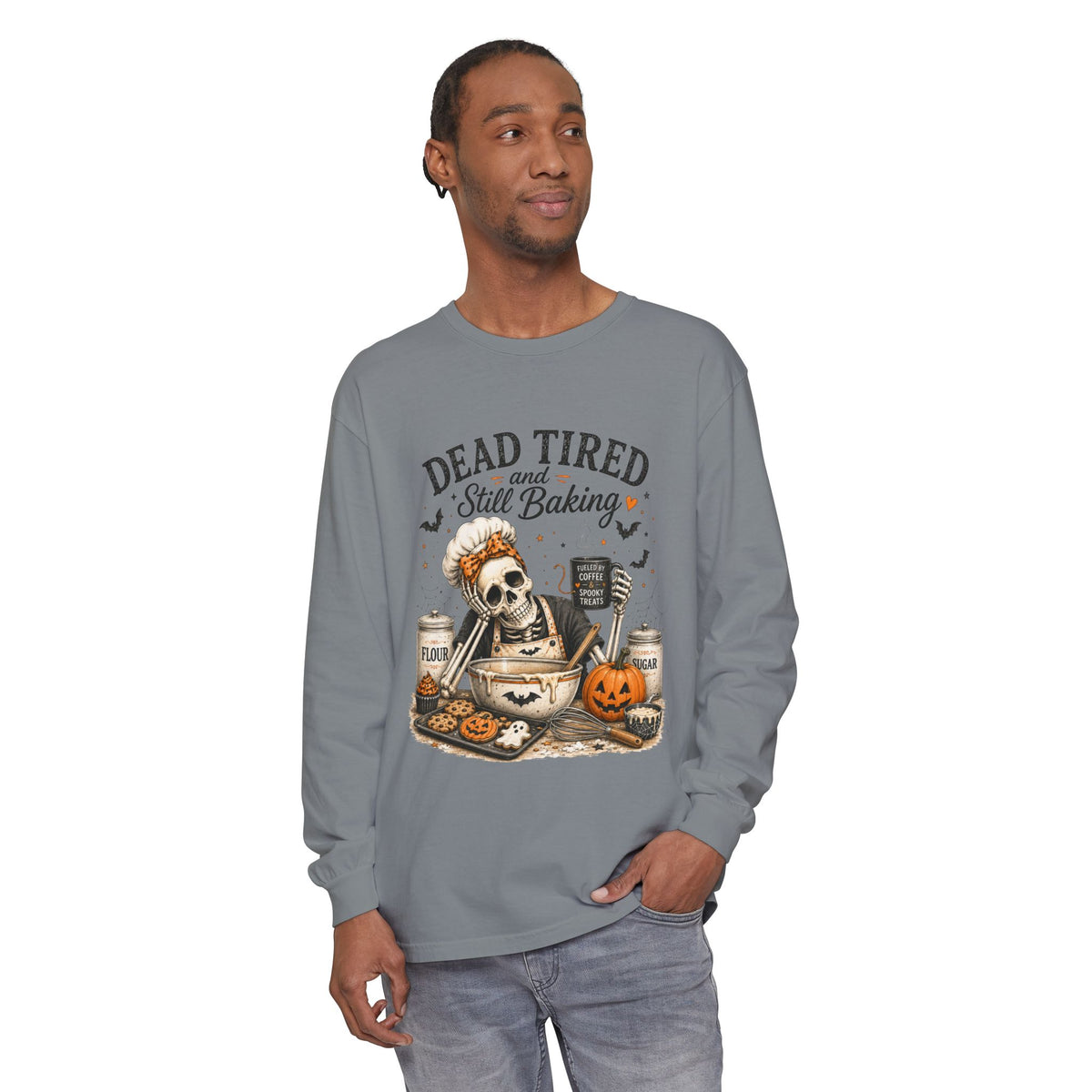 Dead Tired and Still Baking - Long Sleeve T-Shirt