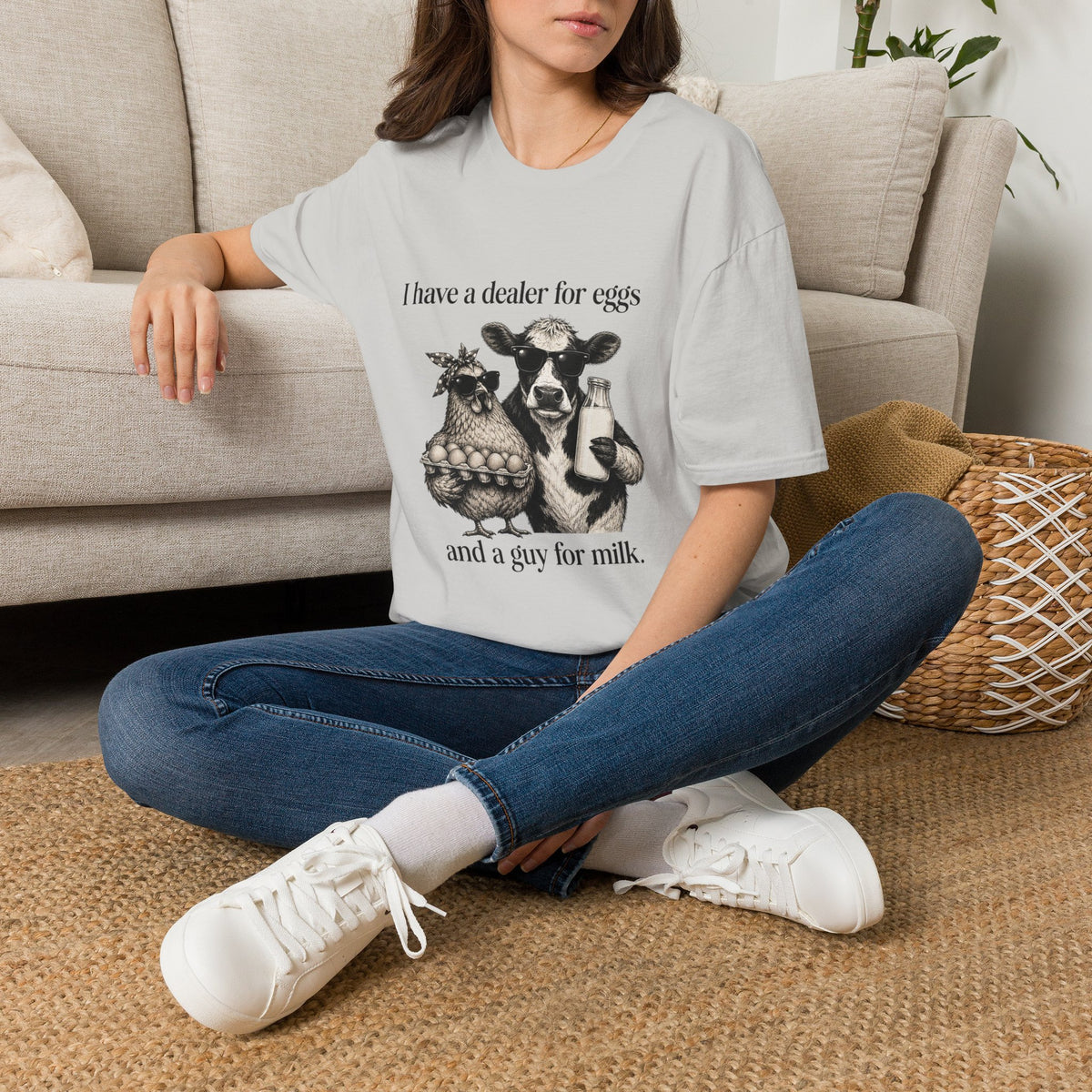 I Have a Dealer for Eggs & a Guy for Milk T-Shirt