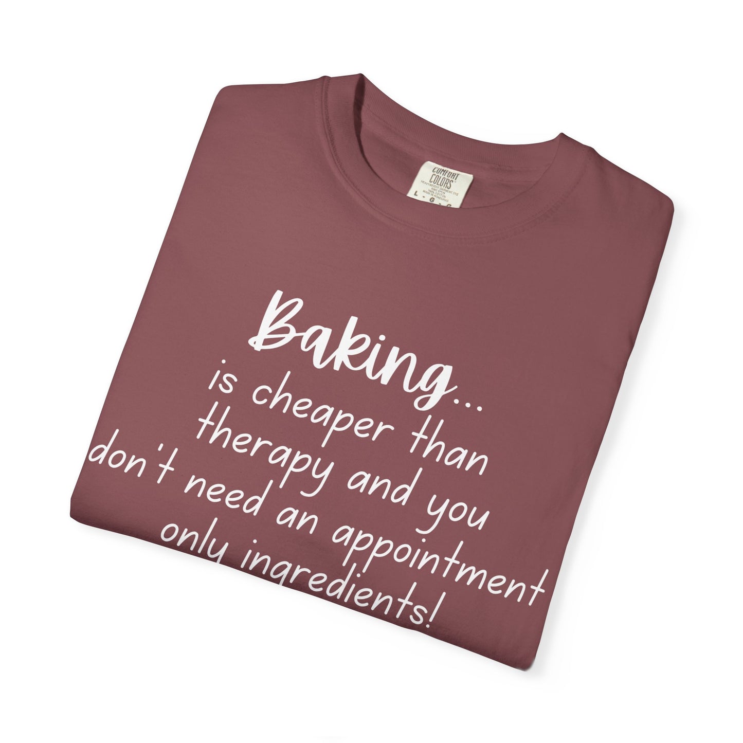 Baking Therapy T-Shirt, Unisex Garment-Dyed Tee, Funny Baking Shirt, Gift for Bakers, Foodie Humor, Kitchen Lover's Apparel