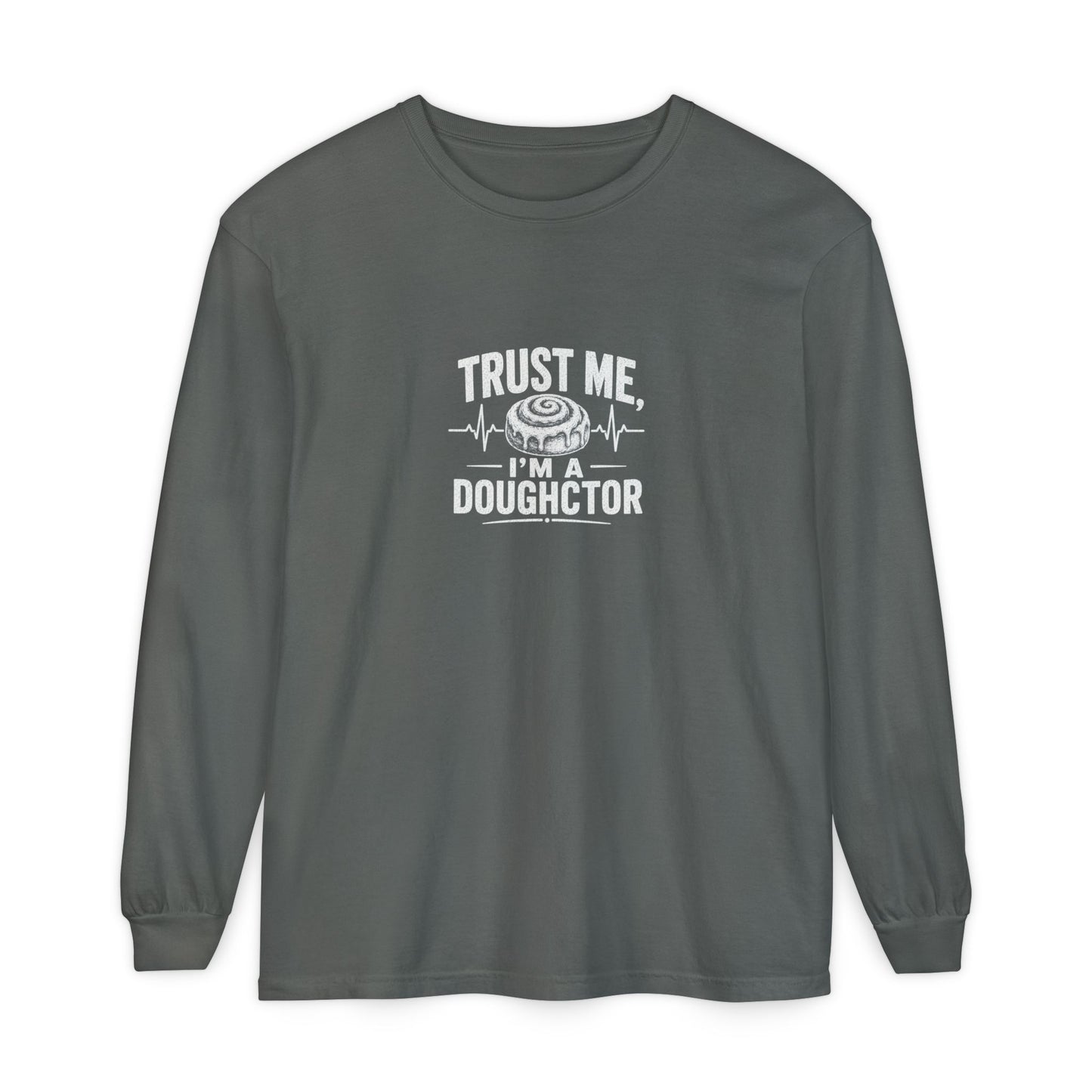 Trust Me I’m a Doughctor Long Sleeve Tee