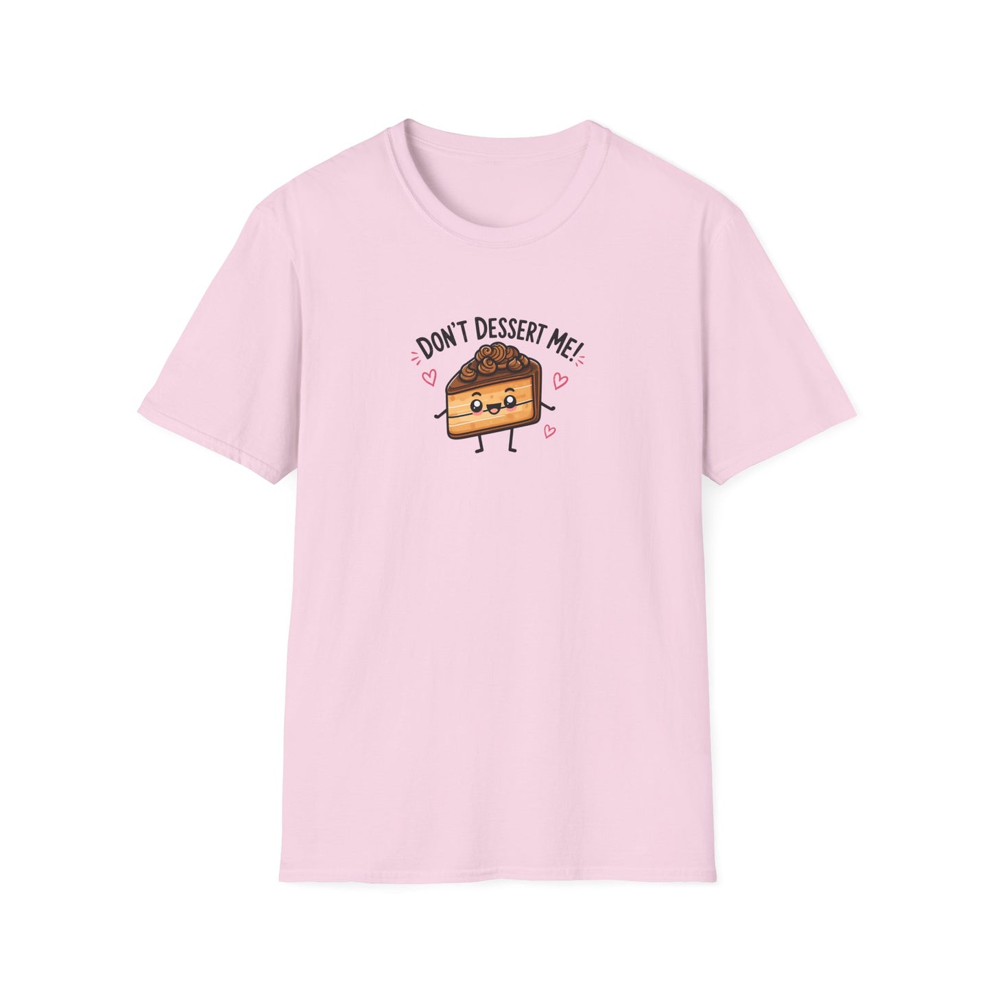 Don't Dessert Me! Cute Cake Graphic T-Shirt