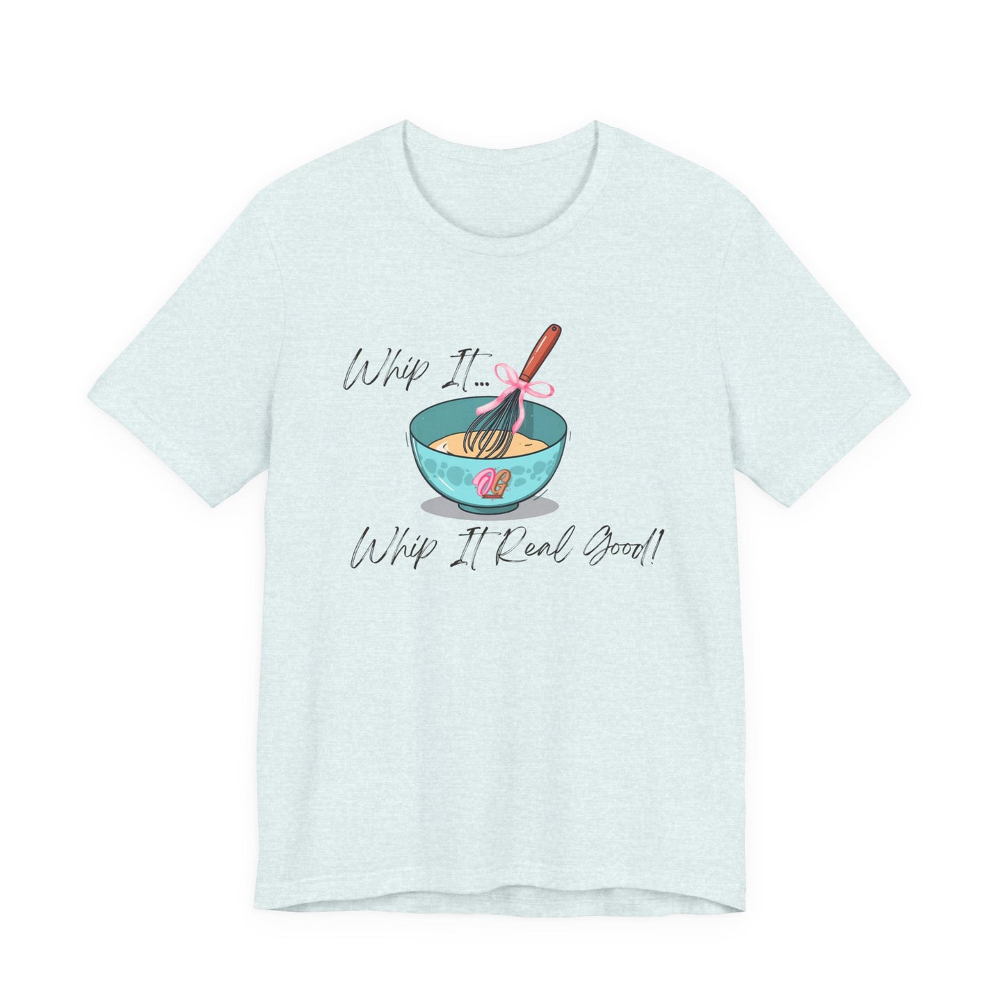 Funny Whip it Whip it Real Good Tee