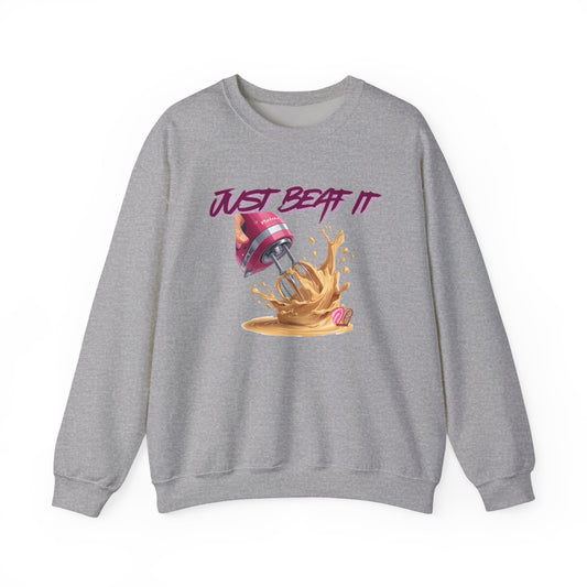Fun Baking Sweatshirt, Just Beat It Crewneck, Cooking Gift, Funny Kitchen Apparel, Unisex Sweatshirt, Culinary Humor Gear