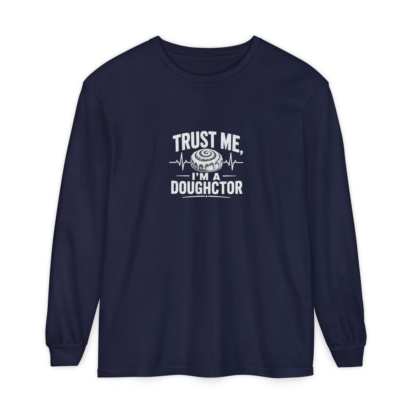 Trust Me I’m a Doughctor Long Sleeve Tee