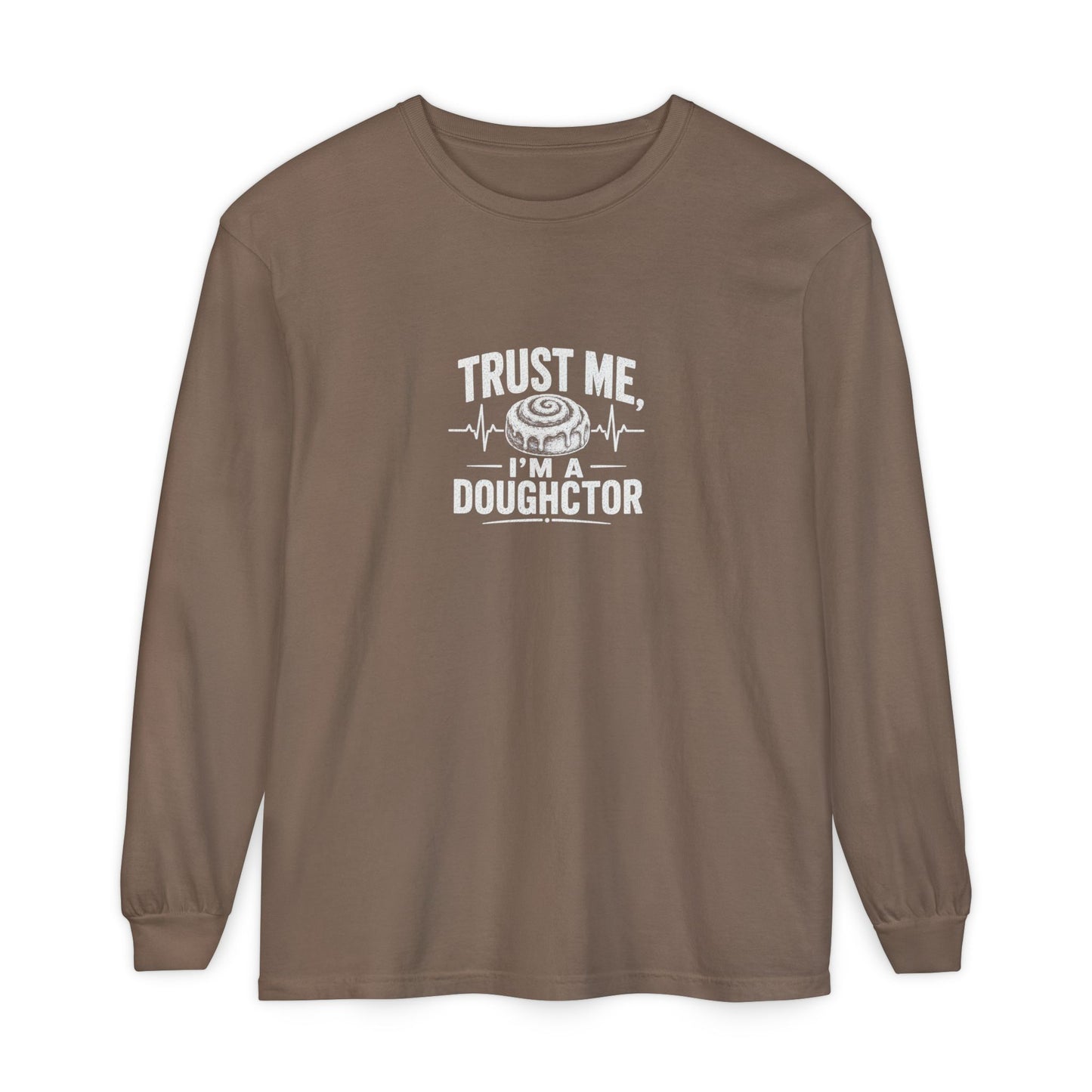 Trust Me I’m a Doughctor Long Sleeve Tee