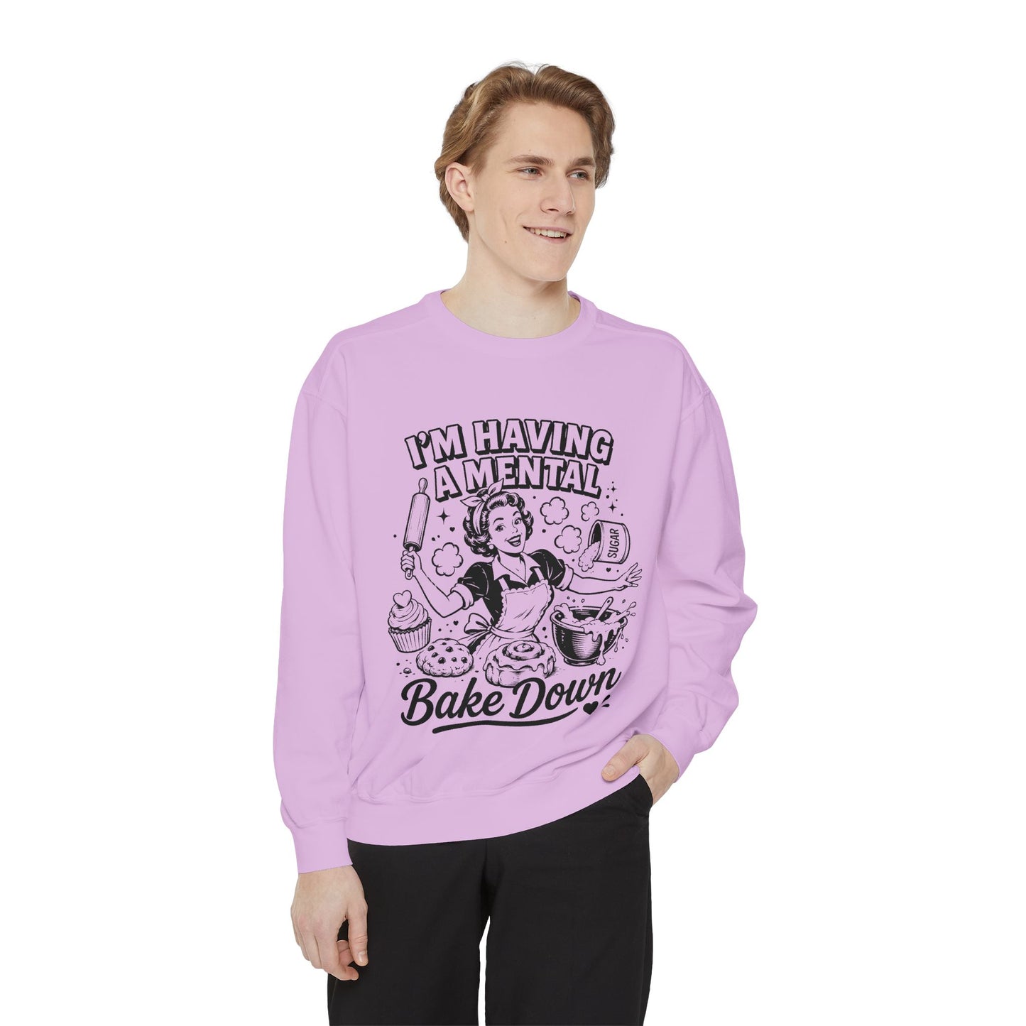 Bake Down Sweatshirt — "I'm Having a Mental Bake Down" Retro Baker Crewneck