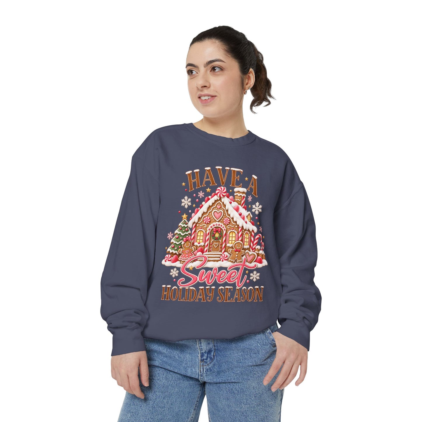 Holiday Gingerbread Sweatshirt — "Have a Sweet Holiday Season" Cozy Christmas Pullover