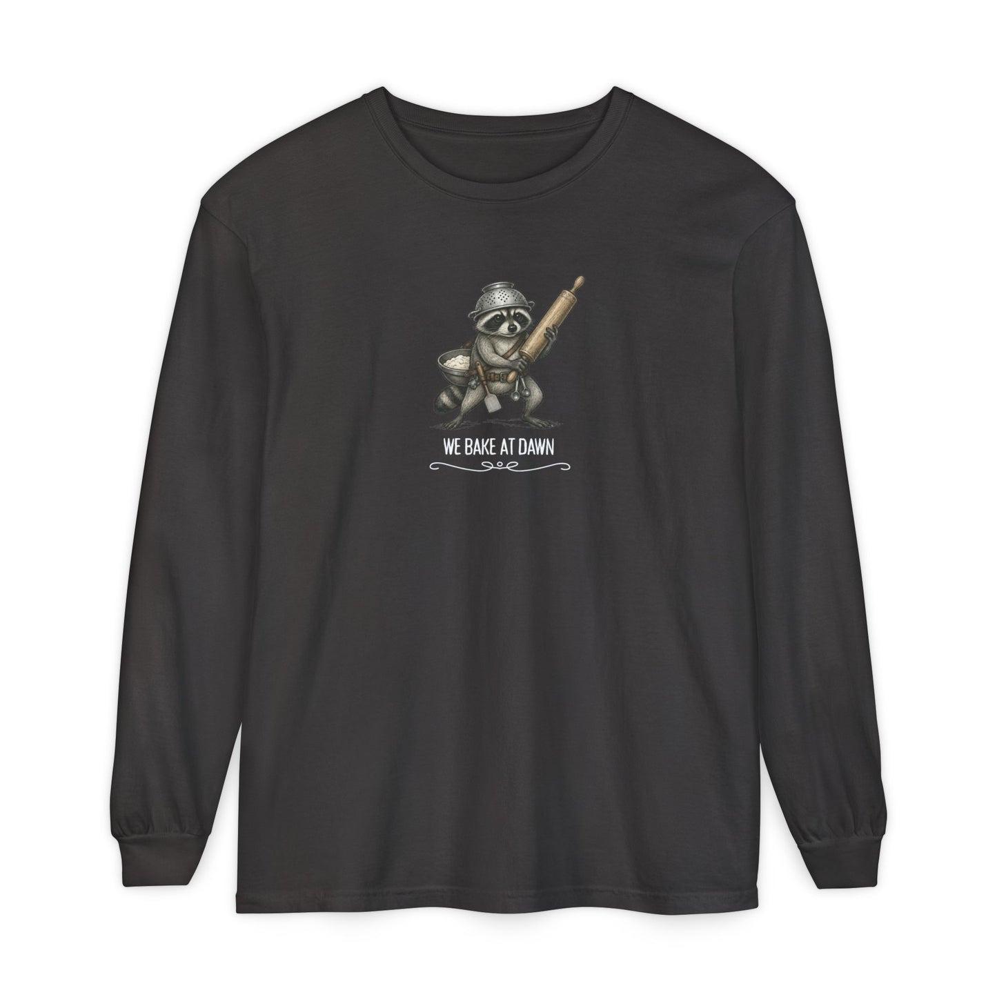 We Bake at Dawn! Darker Long Sleeve Tee