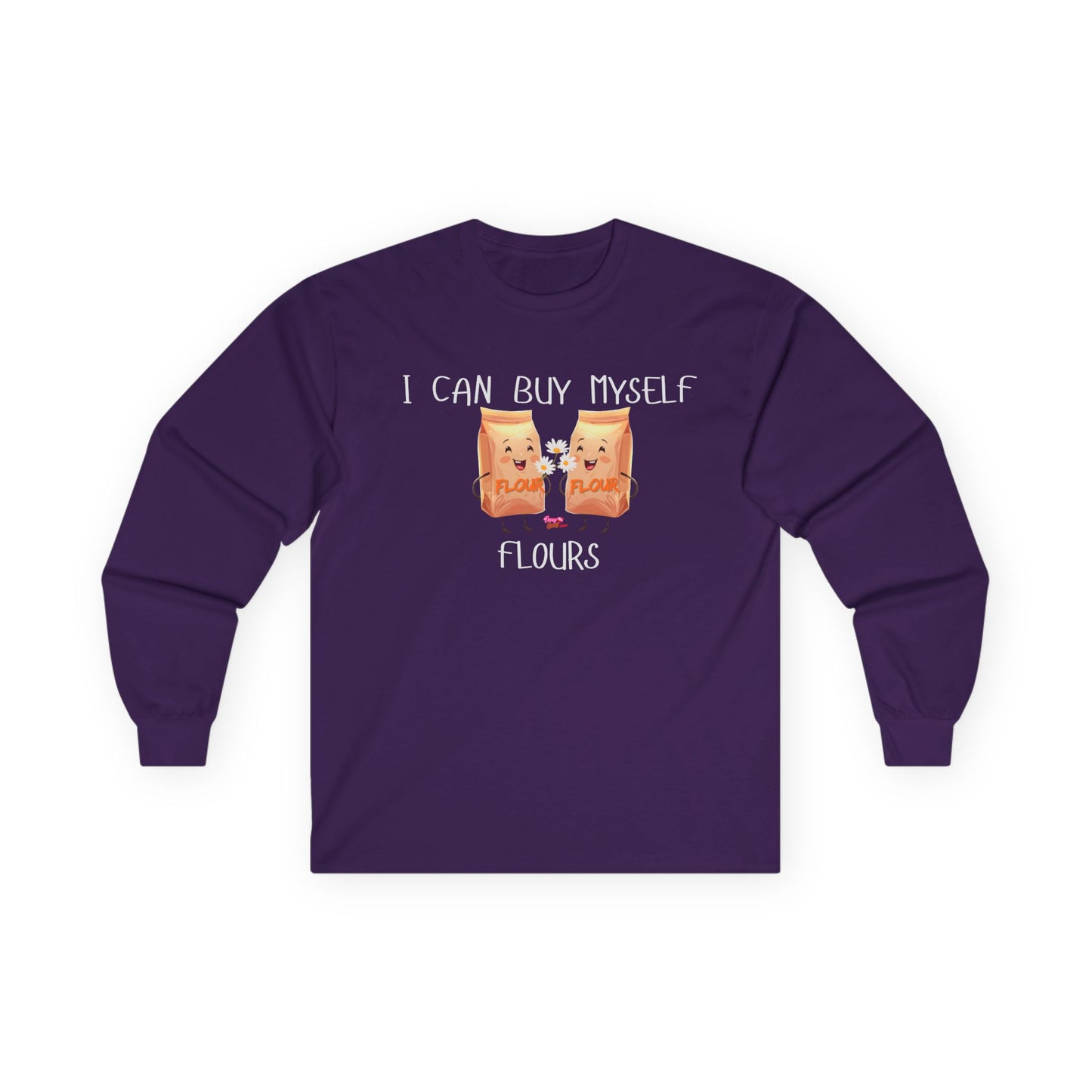 I Can Buy Myself Flours Long Sleeve Tee