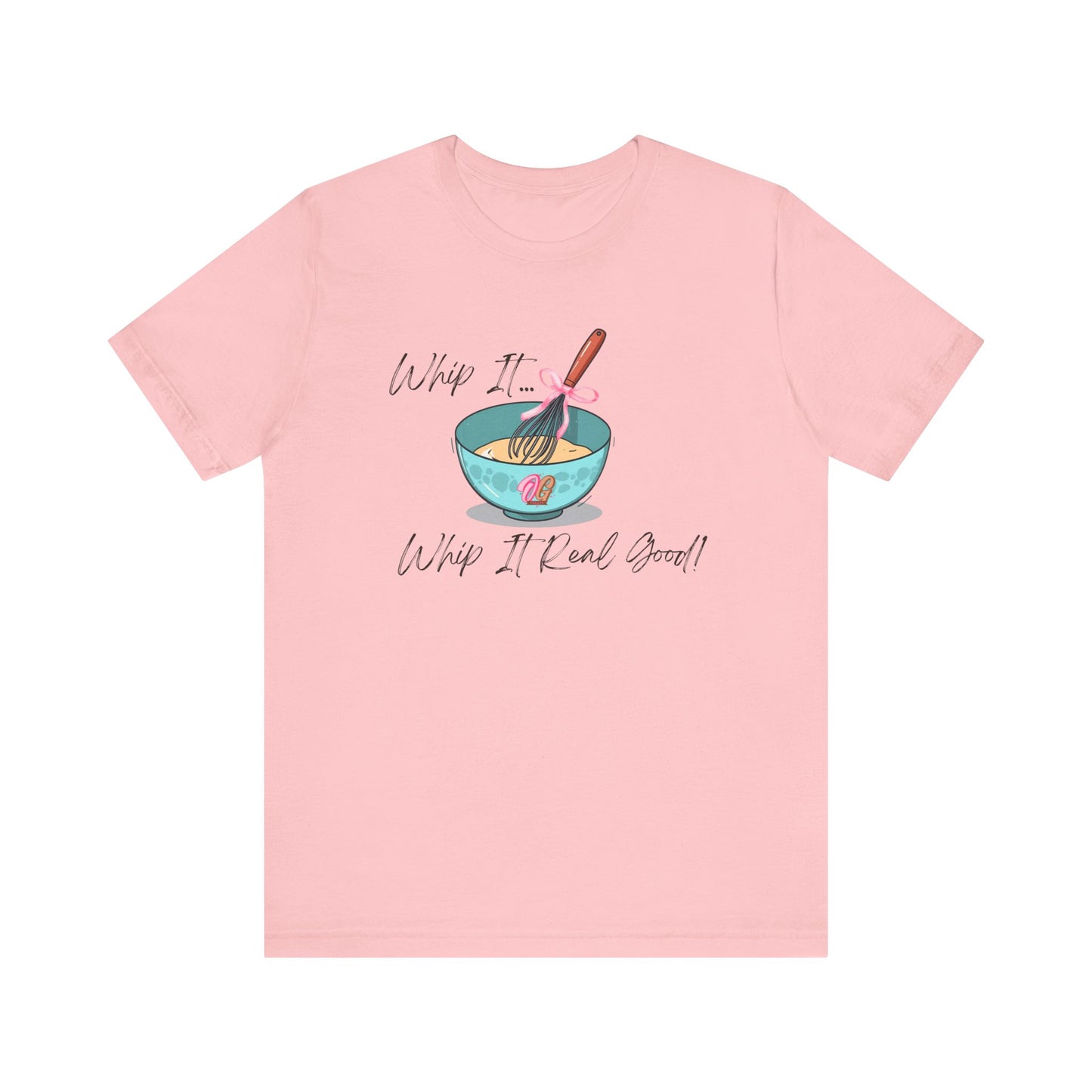 Funny Whip it Whip it Real Good Tee