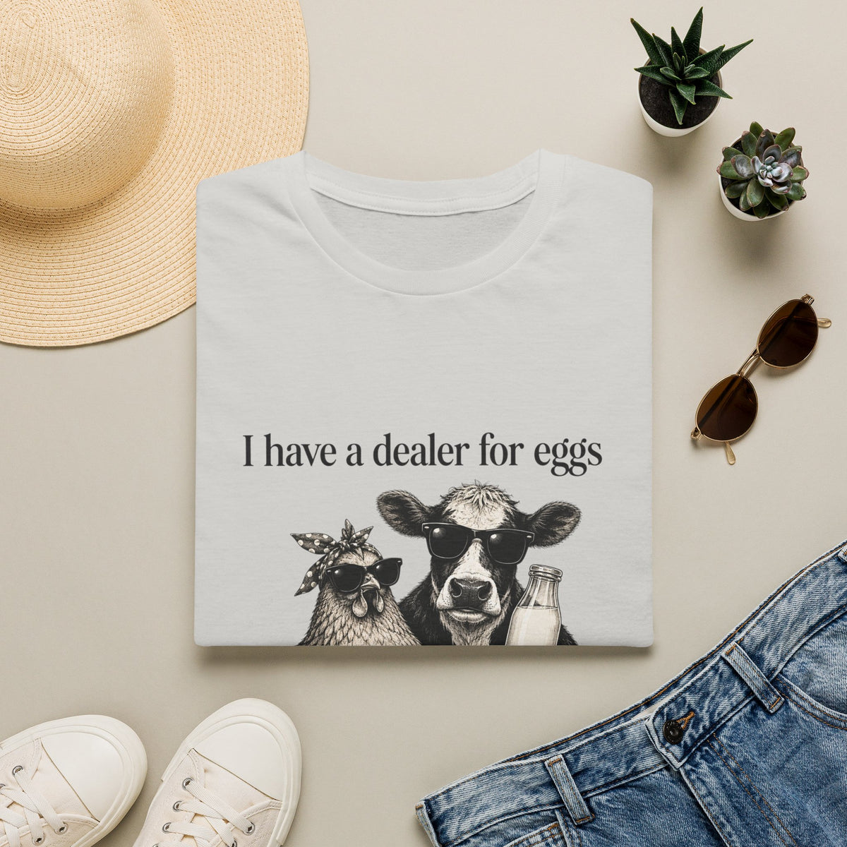 I Have a Dealer for Eggs & a Guy for Milk T-Shirt