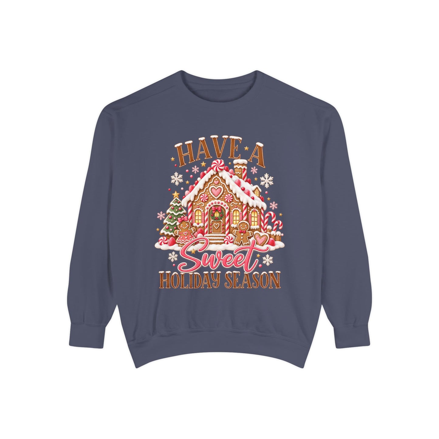 Holiday Gingerbread Sweatshirt — "Have a Sweet Holiday Season" Cozy Christmas Pullover