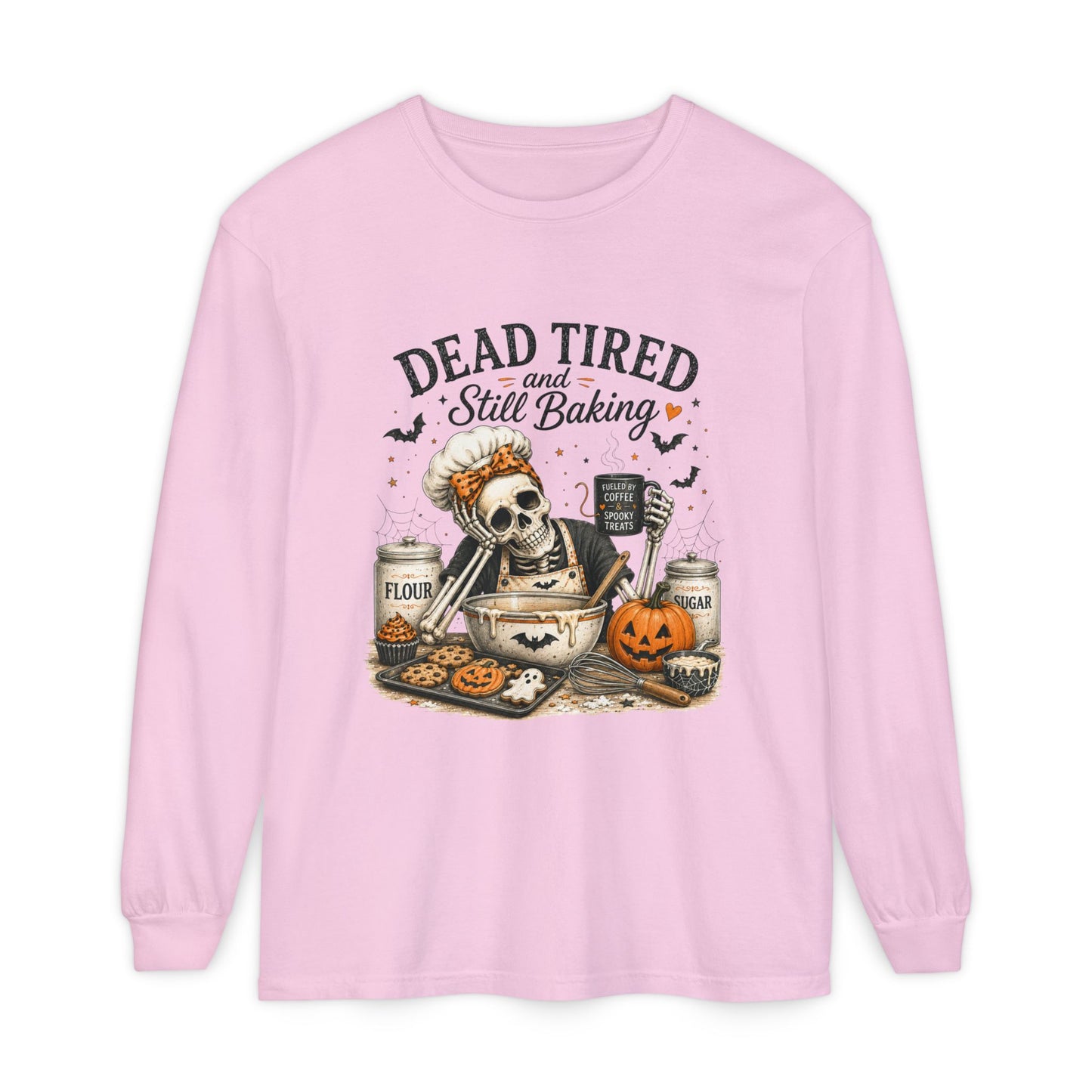 Dead Tired and Still Baking - Long Sleeve T-Shirt