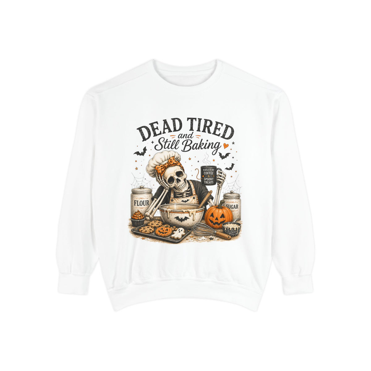 Halloween Baking Sweatshirt — "Dead Tired and Still Baking" Crewneck
