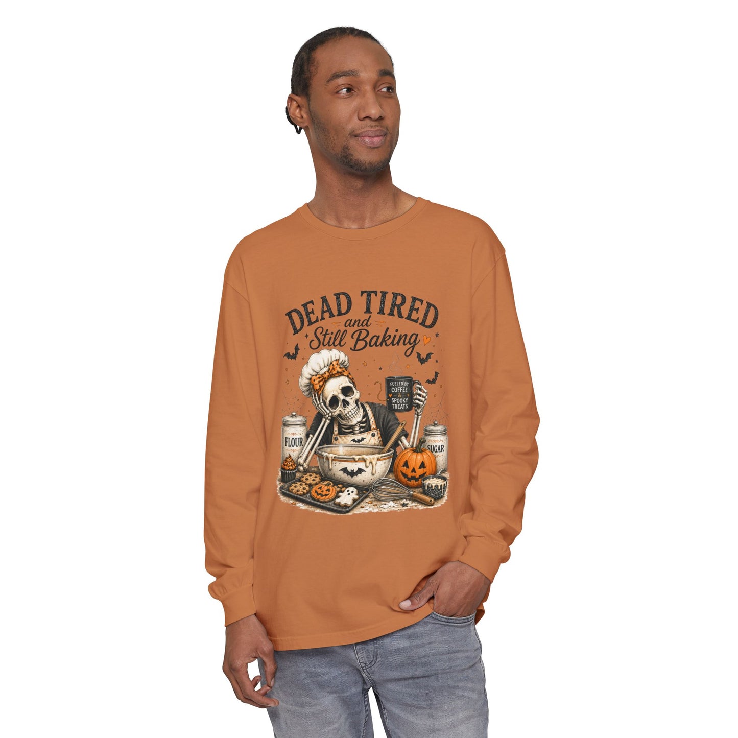 Dead Tired and Still Baking - Long Sleeve T-Shirt