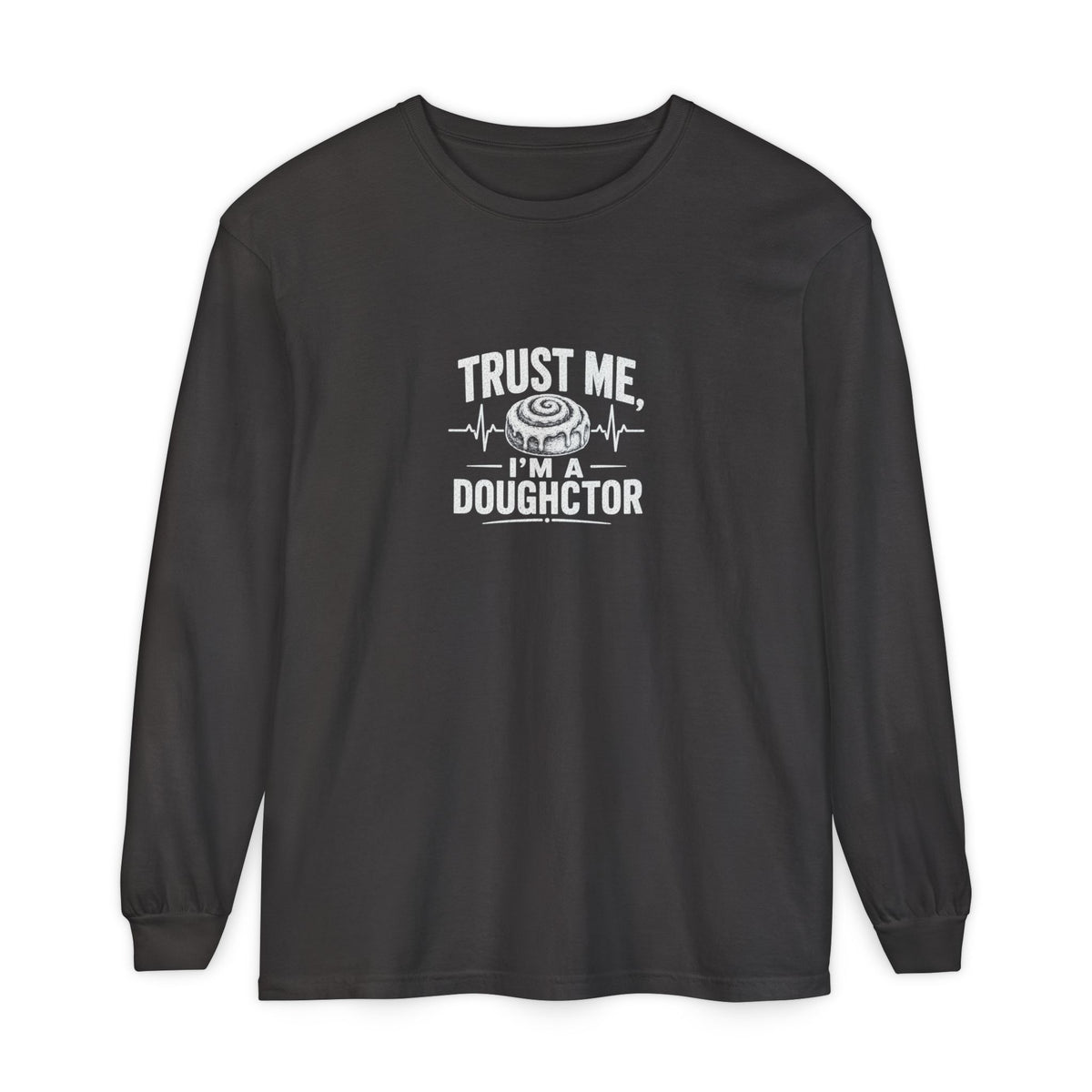 Trust Me I’m a Doughctor Long Sleeve Tee
