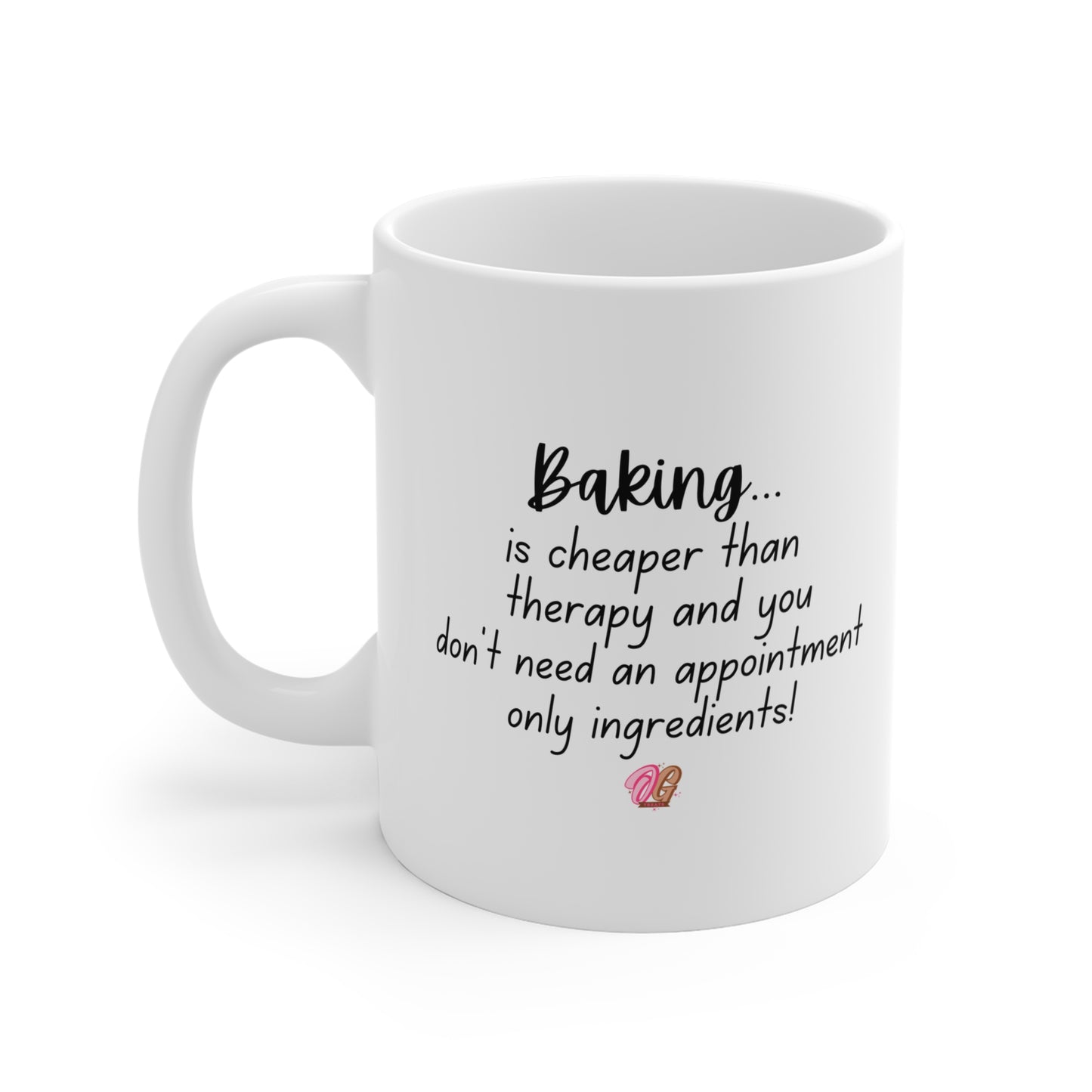 Mug Baking is Cheaper Than Therapy Quote 11oz