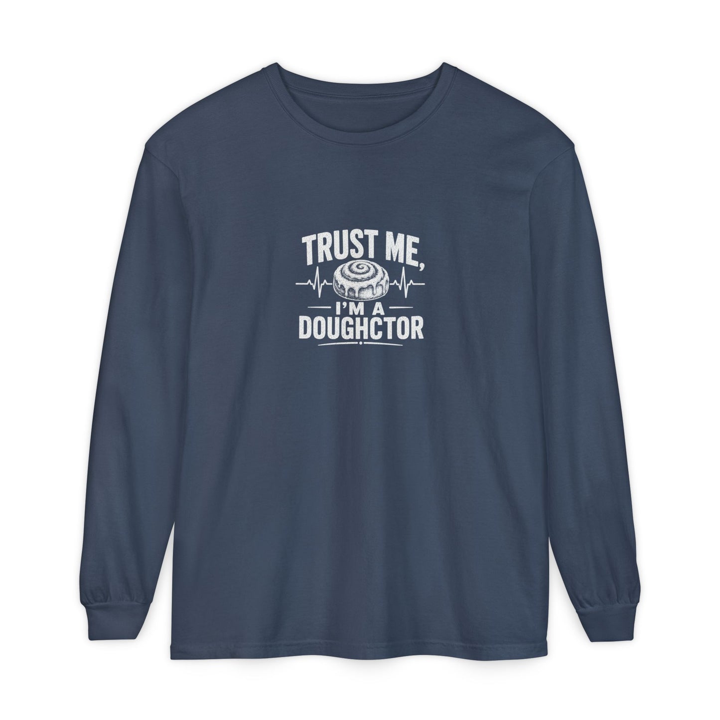 Trust Me I’m a Doughctor Long Sleeve Tee