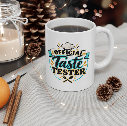 "Official Taste Tester" Ceramic Coffee Cup (11oz, 15oz)