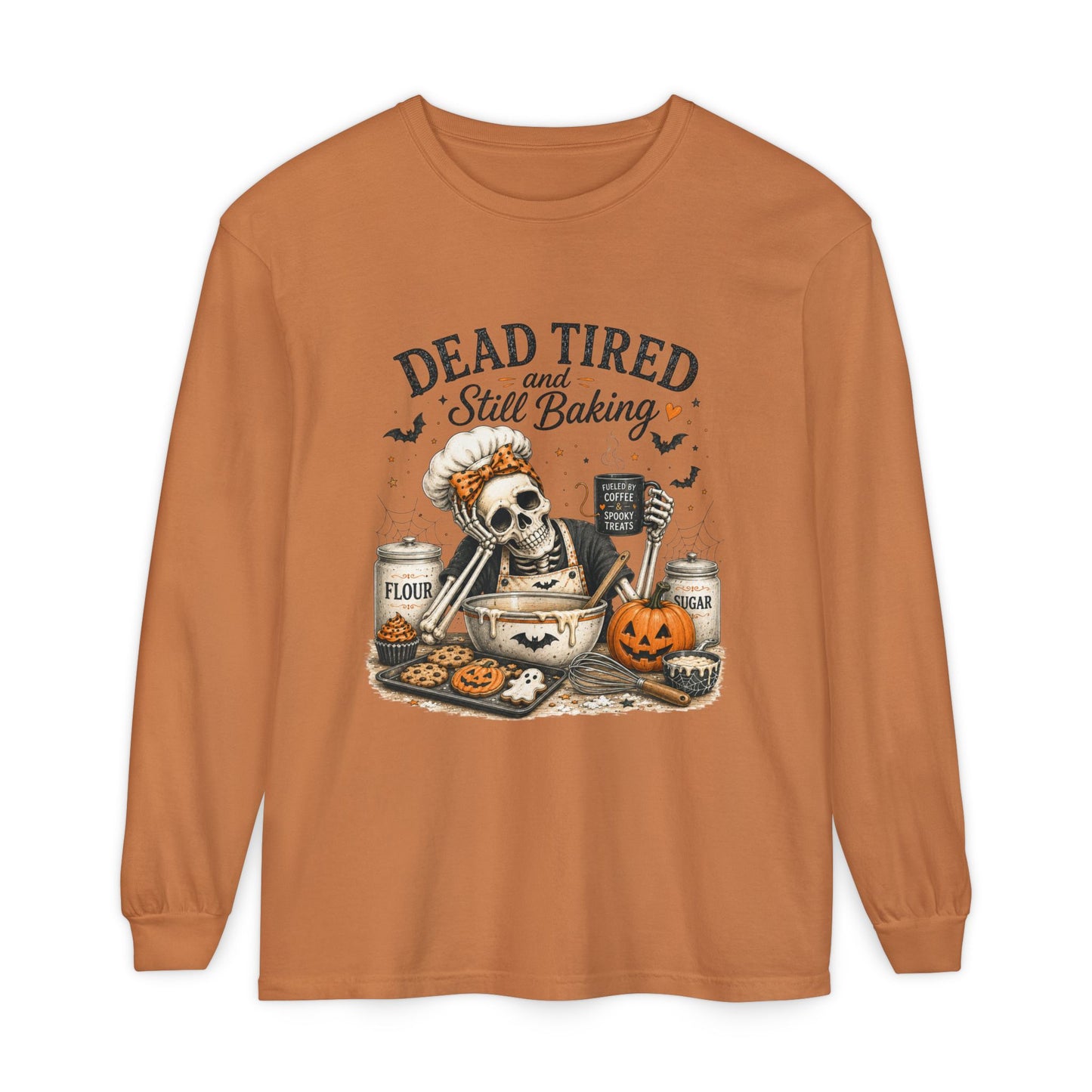 Dead Tired and Still Baking - Long Sleeve T-Shirt