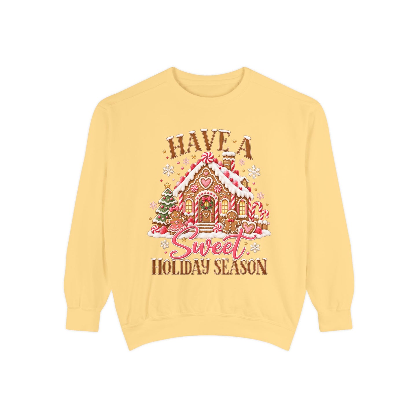 Holiday Gingerbread Sweatshirt — "Have a Sweet Holiday Season" Cozy Christmas Pullover