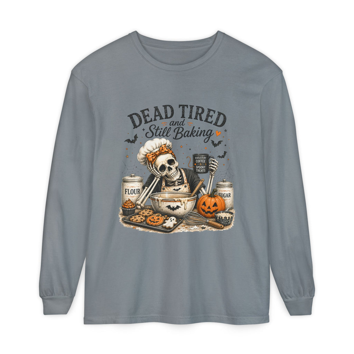 Dead Tired and Still Baking - Long Sleeve T-Shirt