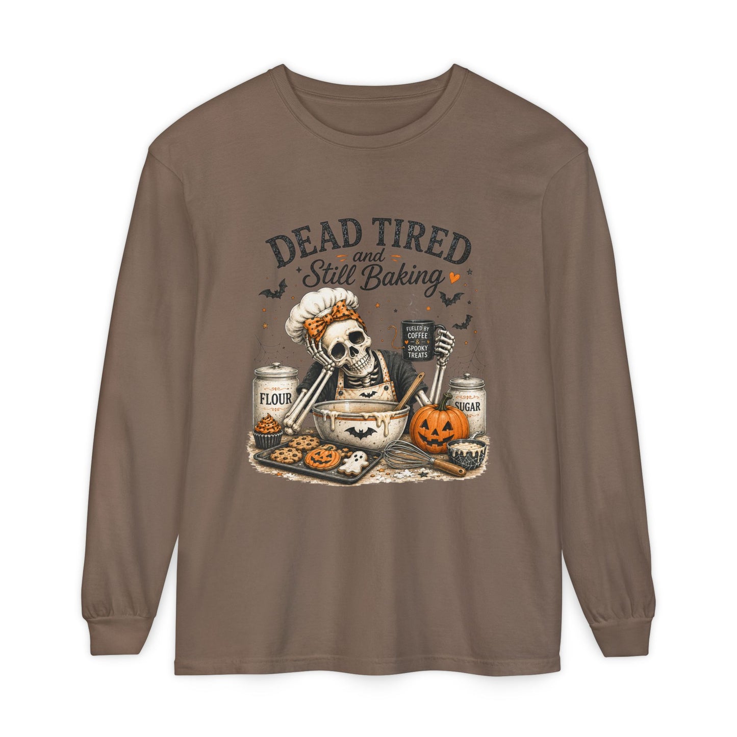 Dead Tired and Still Baking - Long Sleeve T-Shirt