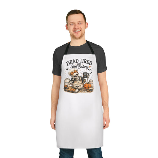 "Dead Tired Still Baking" Kitchen Apron