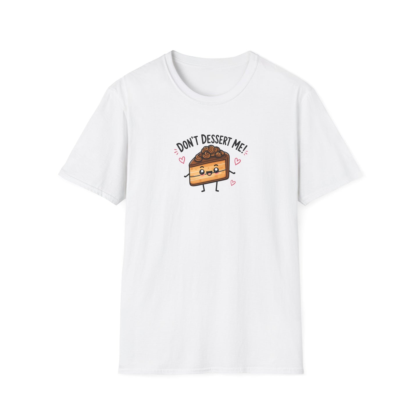 Don't Dessert Me! Cute Cake Graphic T-Shirt