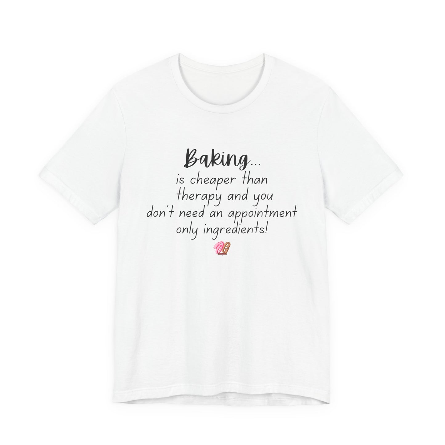 Baking Therapy Tee - Unisex Jersey Short Sleeve Tee, Baking Gift, Funny Baking Shirt, Kitchen Lover Gift, Therapy Quote Tee