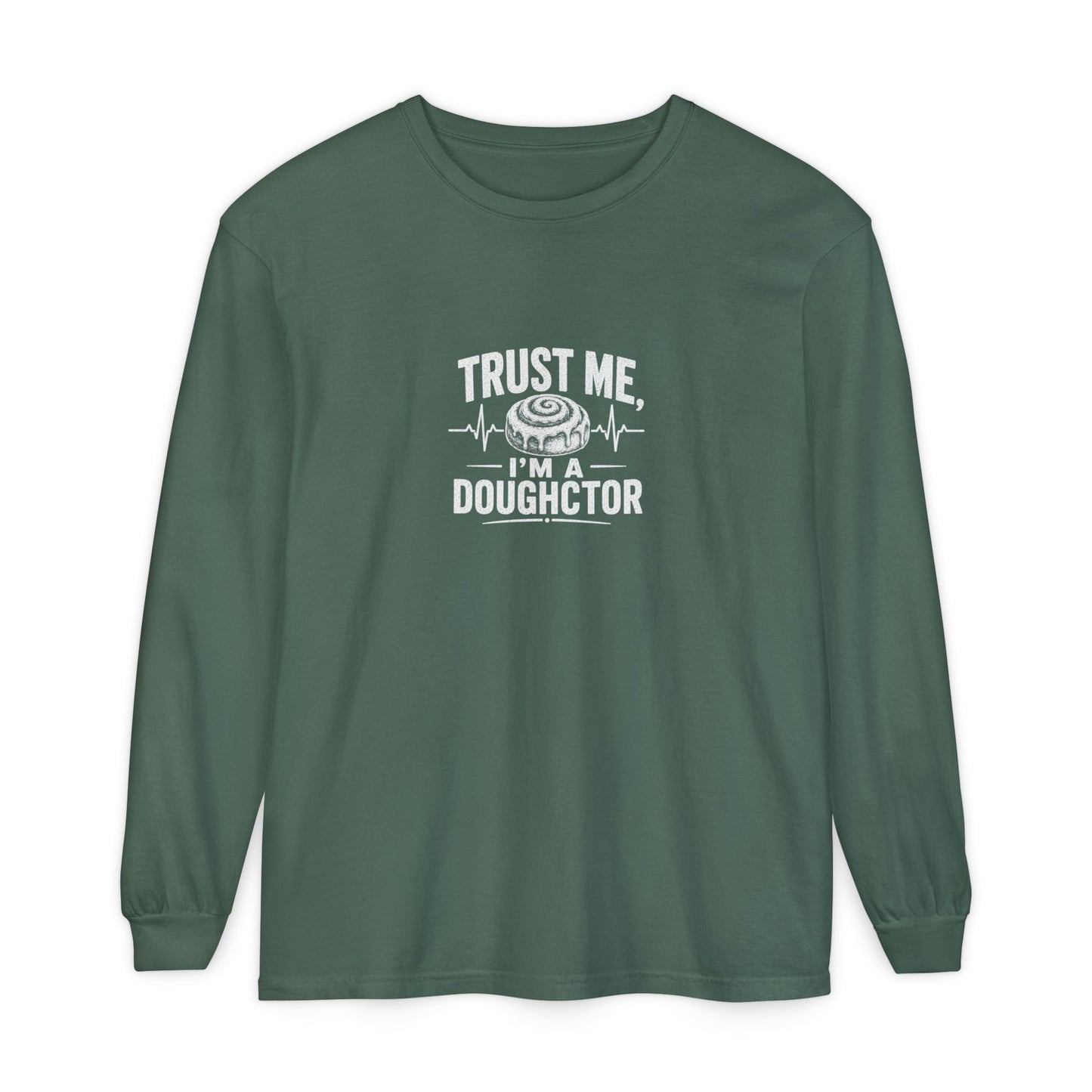 Trust Me I’m a Doughctor Long Sleeve Tee