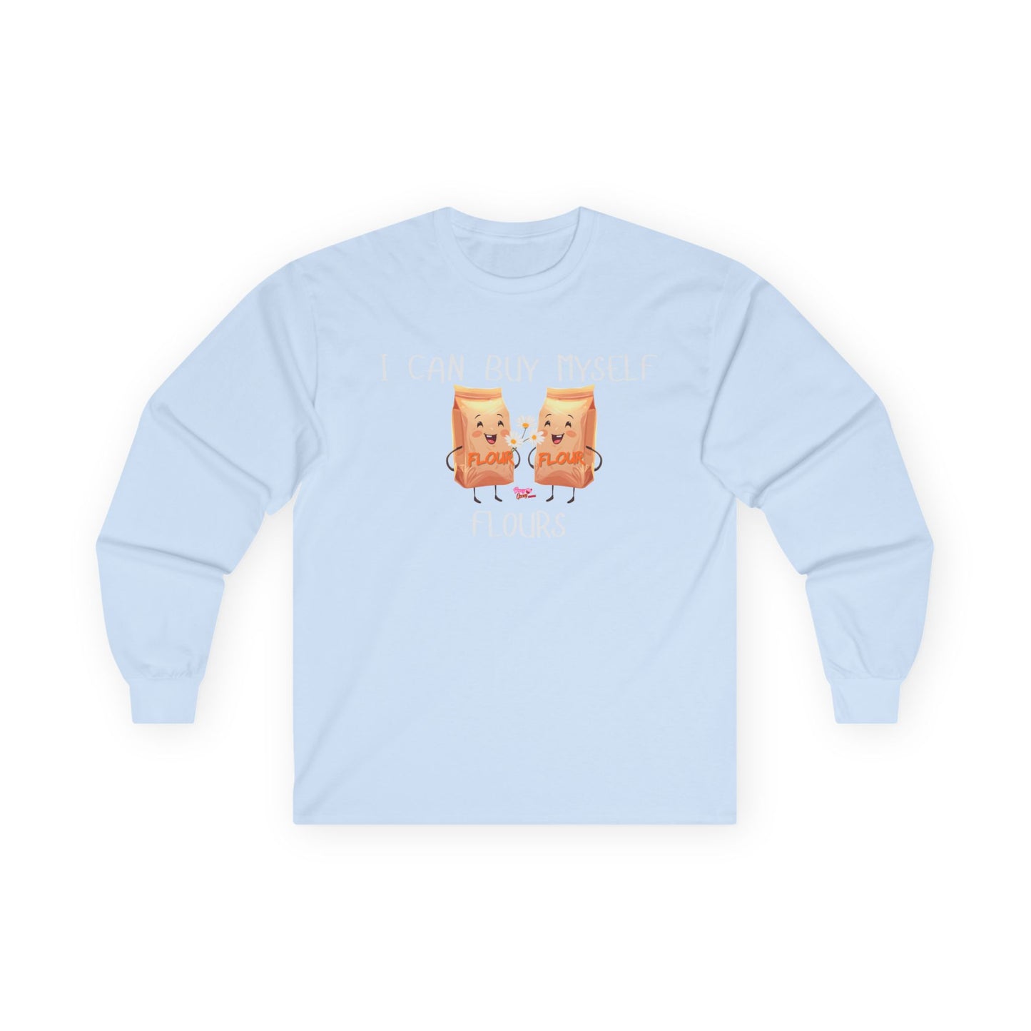 I Can Buy Myself Flours Long Sleeve Tee