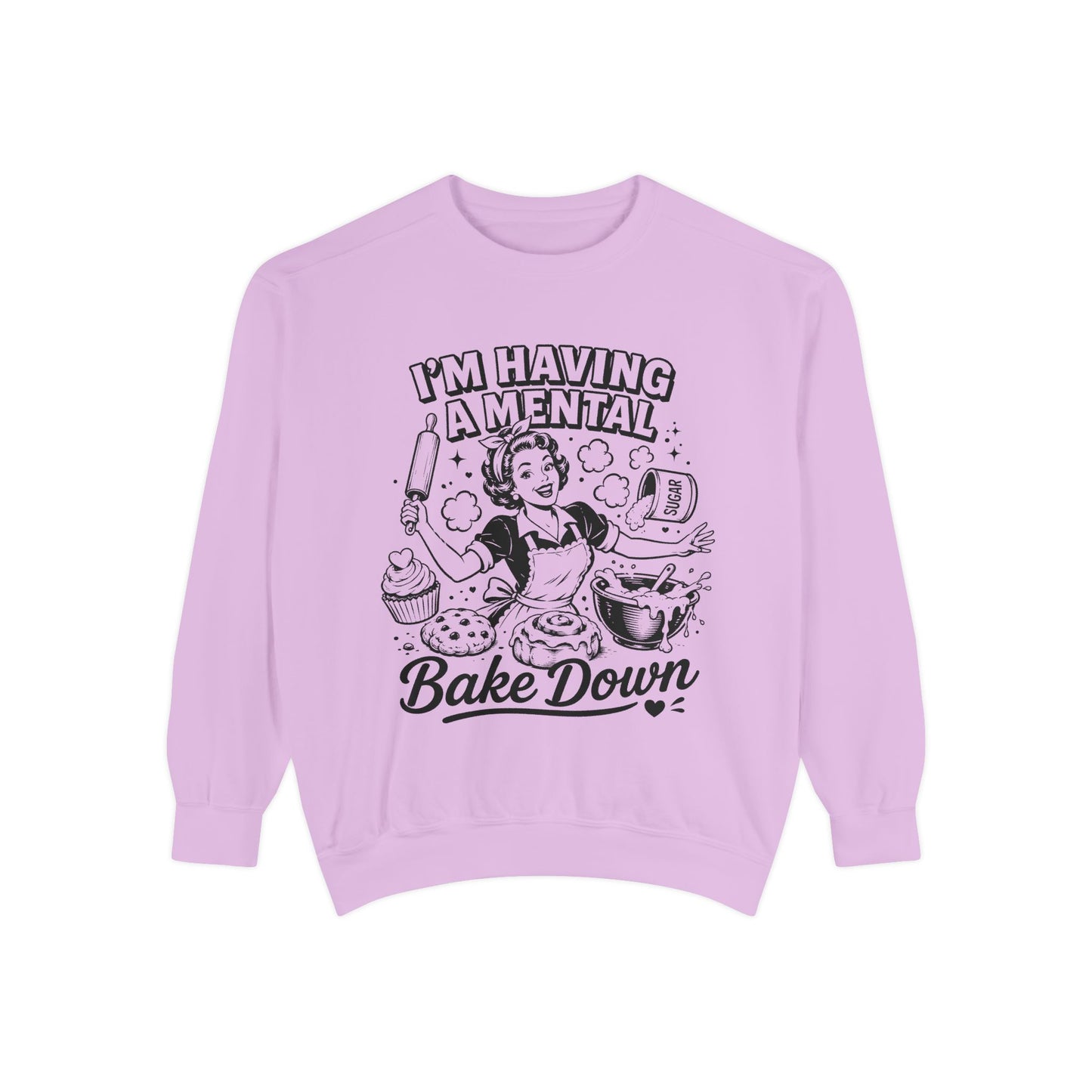 Bake Down Sweatshirt — "I'm Having a Mental Bake Down" Retro Baker Crewneck