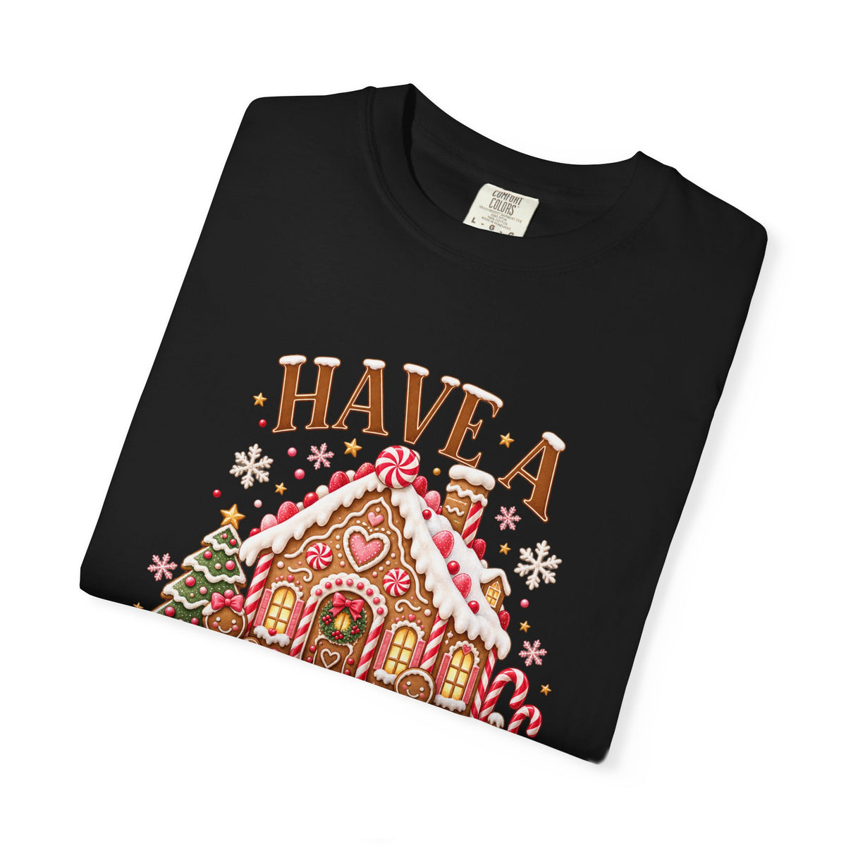 Have a Sweet Holiday Season Gingerbread T-Shirt