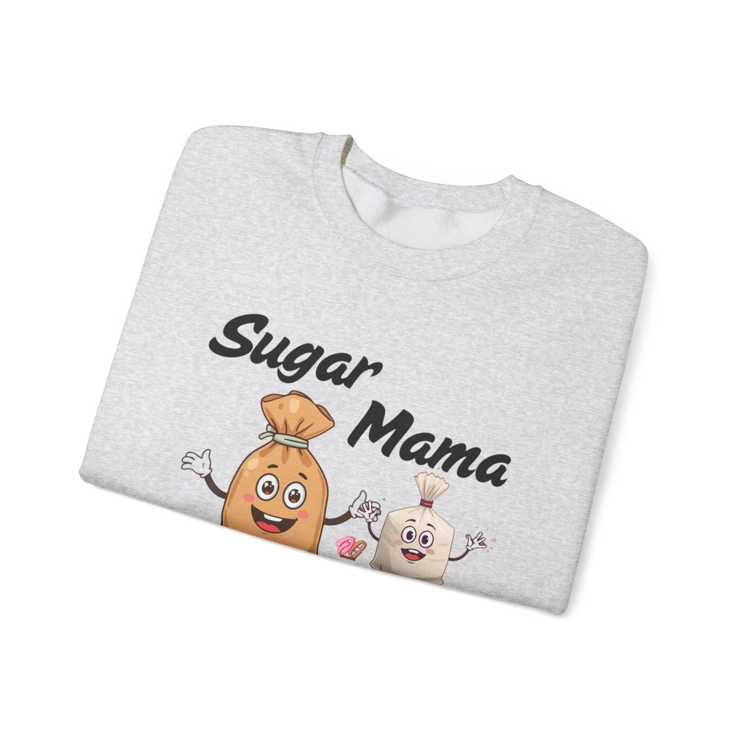 Sugar Mama Unisex Sweatshirt, Foodie Gift, Cute Sweatshirt, Mother's Day Gift, Fun Casual Wear, Everyday Comfort