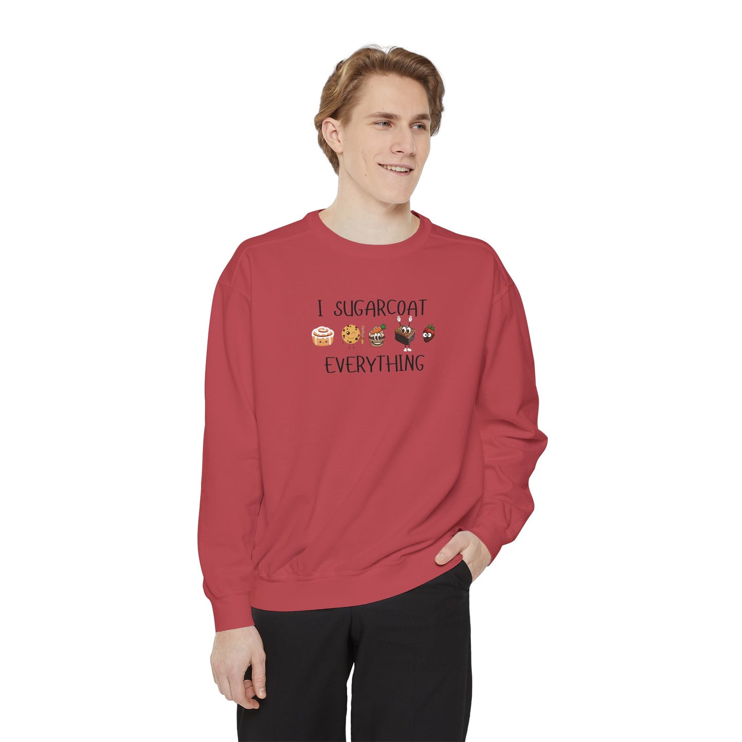 Sugarcoat Everything Sweatshirt — Cute Dessert Graphic Crewneck