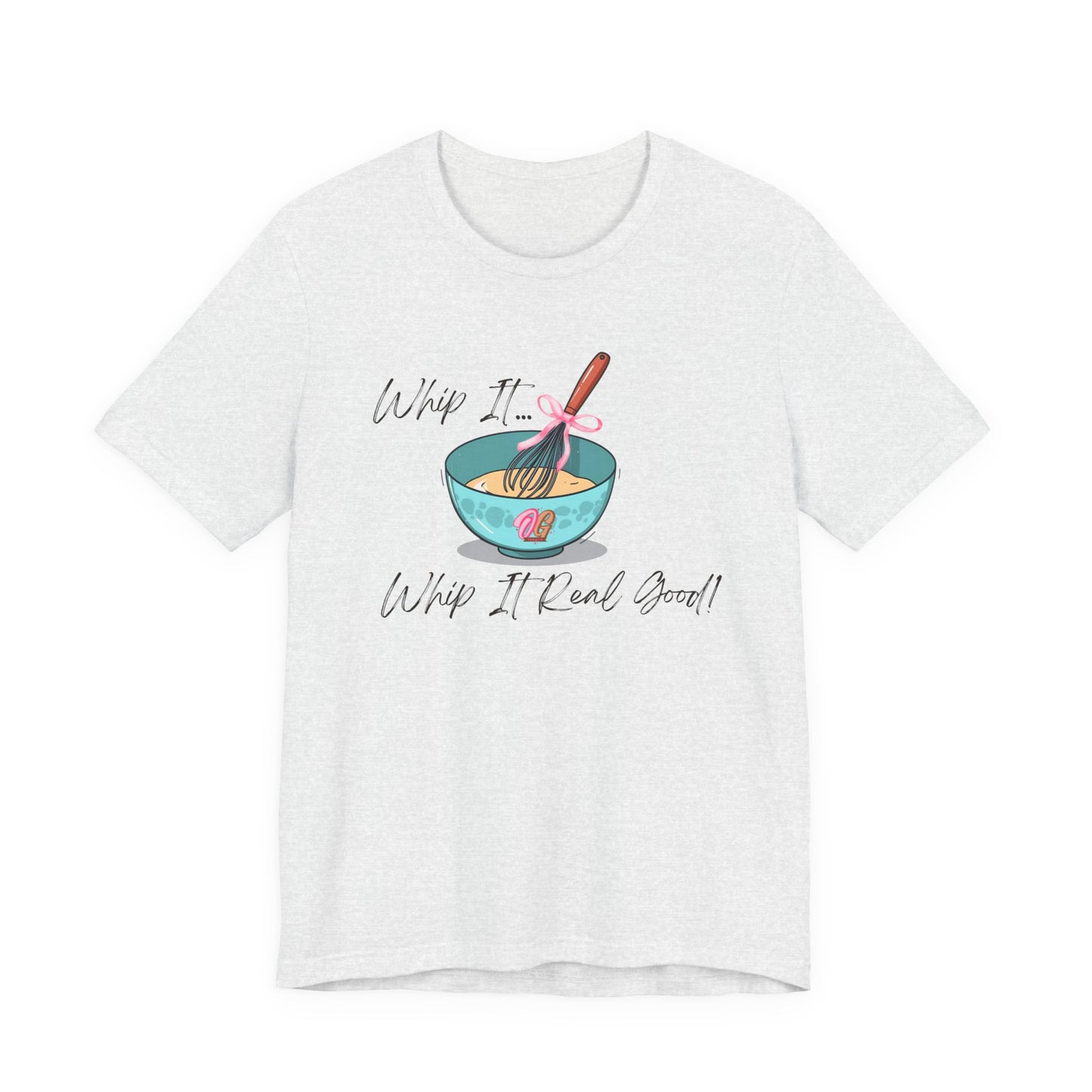 Funny Whip it Whip it Real Good Tee